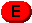 E red